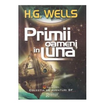 Primii oameni in luna - H.G. Wells