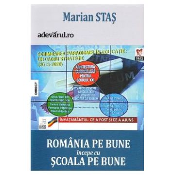Romania pe bune incepe cu scoala pe bune - Marian Stas