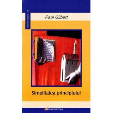 Simplitatea principiului - Paul Gilbert