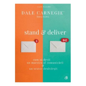 Stand and deliver - Dale Carnegie
