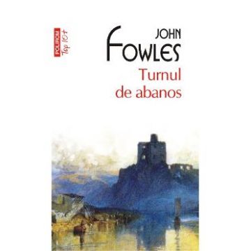 Turnul de abanos - John Fowles