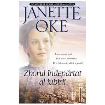 Zborul indepartat al iubirii - Janette Oke