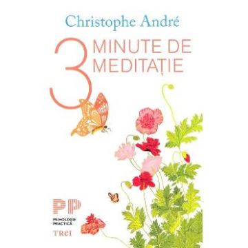 3 minute de meditatie - Christophe Andre
