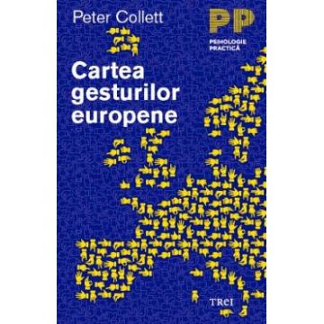 Cartea gesturilor europene - Peter Collett