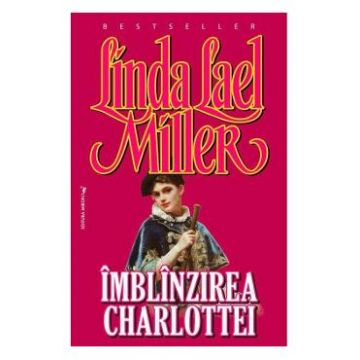Imblanzirea Charlottei - Linda Lael Miller