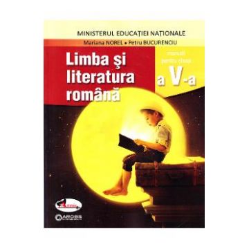 Limba romana - Clasa 5 - Manual + CD - Mariana Norel, Petru Bucurenciu