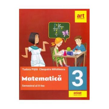 Matematica - Clasa 3. Semestrul 2 - Fise - Tudora Pitila, Cleopatra Mihailescu