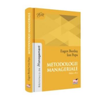 Metodologii manageriale ed.2 - Eugen Burdus, Ion Popa