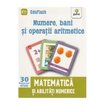 Numere, bani si operatii aritmetice 4 ani+ (Eduflash)