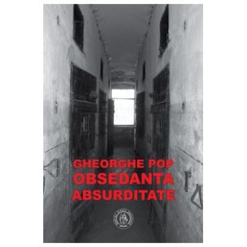 Obsedanta absurditate - Gheorghe Pop