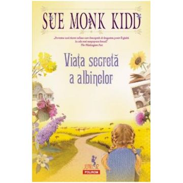 Viata secreta a albinelor - Sue Monk Kidd