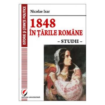 1848 in Tarile Romane. Studii - Nicolae Isar