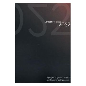 2052. O prognoza globala - Jorgen Randers