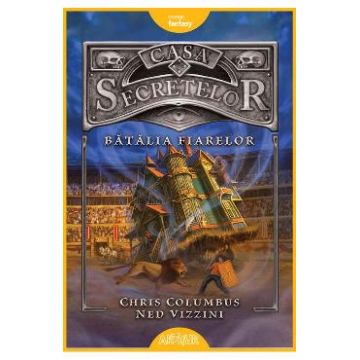 Casa secretelor Vol.2: Batalia fiarelor - Chris Columbus, Ned Vizzini