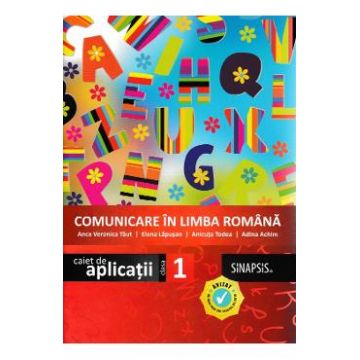 Comunicare in limba romana - Clasa 1 - Caiet de aplicatii - Anca Veronica Taut, Elena Lapusan