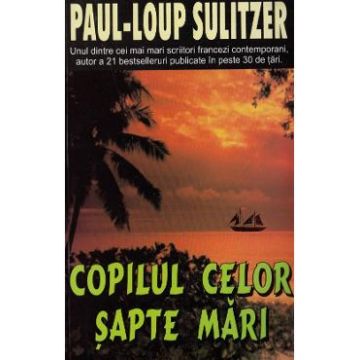 Copilul celor sapte mari - Paul-Loup Sulitzer
