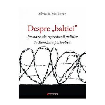 Despre baltici - Silviu B. Moldovan