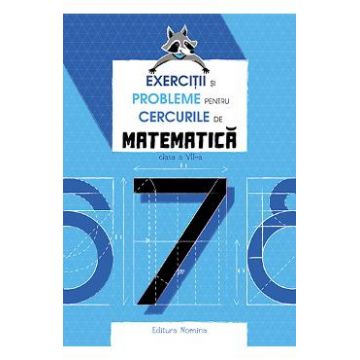 Exercitii si probleme pentru cercurile de matematica - Clasa 7 - Petre Nachila