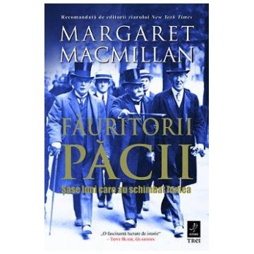 Fauritorii pacii - Margaret MacMillan