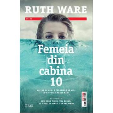 Femeia din cabina 10 - Ruth Ware