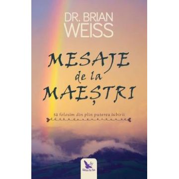 Mesaje de la Maestri - Dr. Brian Weiss