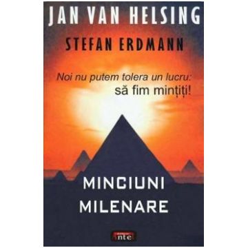 Minciuni milenare - Jan Van Helsing, Stefan Erdmann