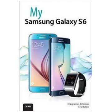 My Samsung Galaxy S6 - Craig James Johnston, Eric Butow