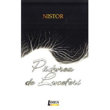 Padurea de luceferi - Nistor