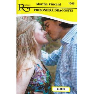 Prizoniera dragostei - Martha Vincent