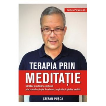 Terapia prin meditatie - Stefan Pusca