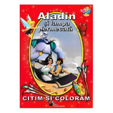 Aladin si lampa fermecata - Citim si coloram