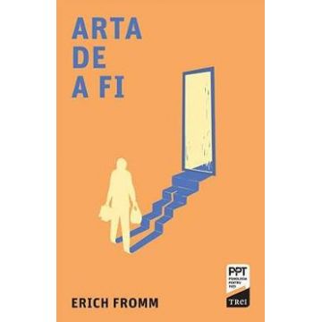 Arta de a fi - Erich Fromm