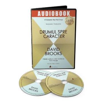 Audiobook. Drumul spre caracter - David Brooks
