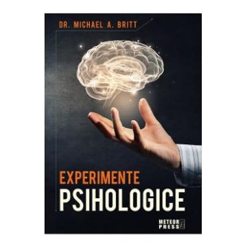 Experimente psihologice - Michael A. Britt