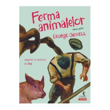 Ferma animalelor. Roman grafic - George Orwell