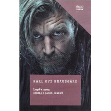 Lupta mea - Cartea a sasea: Sfarsit - Karl Ove Knausgard