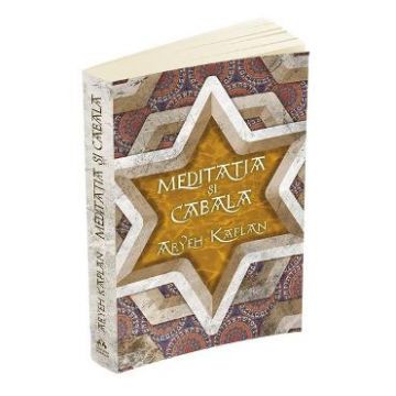 Meditatia si Cabala - Aryeh Kaplan