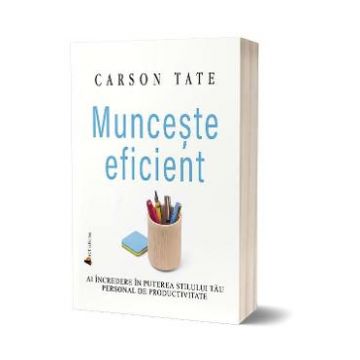 Munceste eficient - Carson Tate
